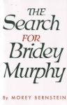 THE SEARCH FOR BRIDEY MURPHY